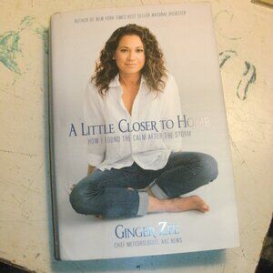Ginger Zee hardcover book A LITTLE CLOSER TO HOME signed copy with inscription